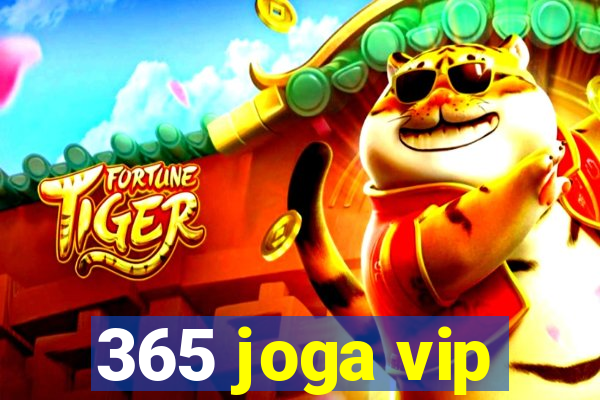 365 joga vip